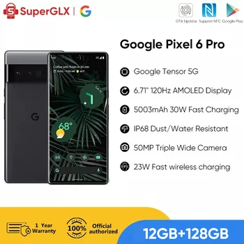  Оригинален Нов Google Pixel 6 Pro 5G Android Смартфон на Google Tensor Восьмиядерный 6,71 